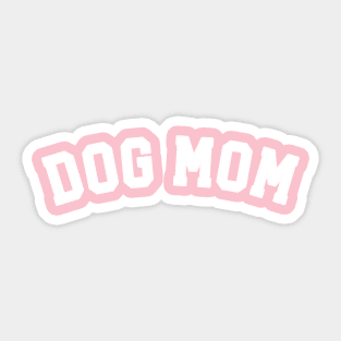 Dog mom Sticker